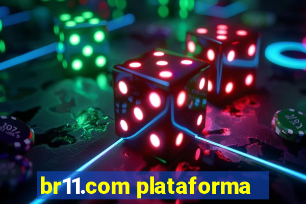 br11.com plataforma